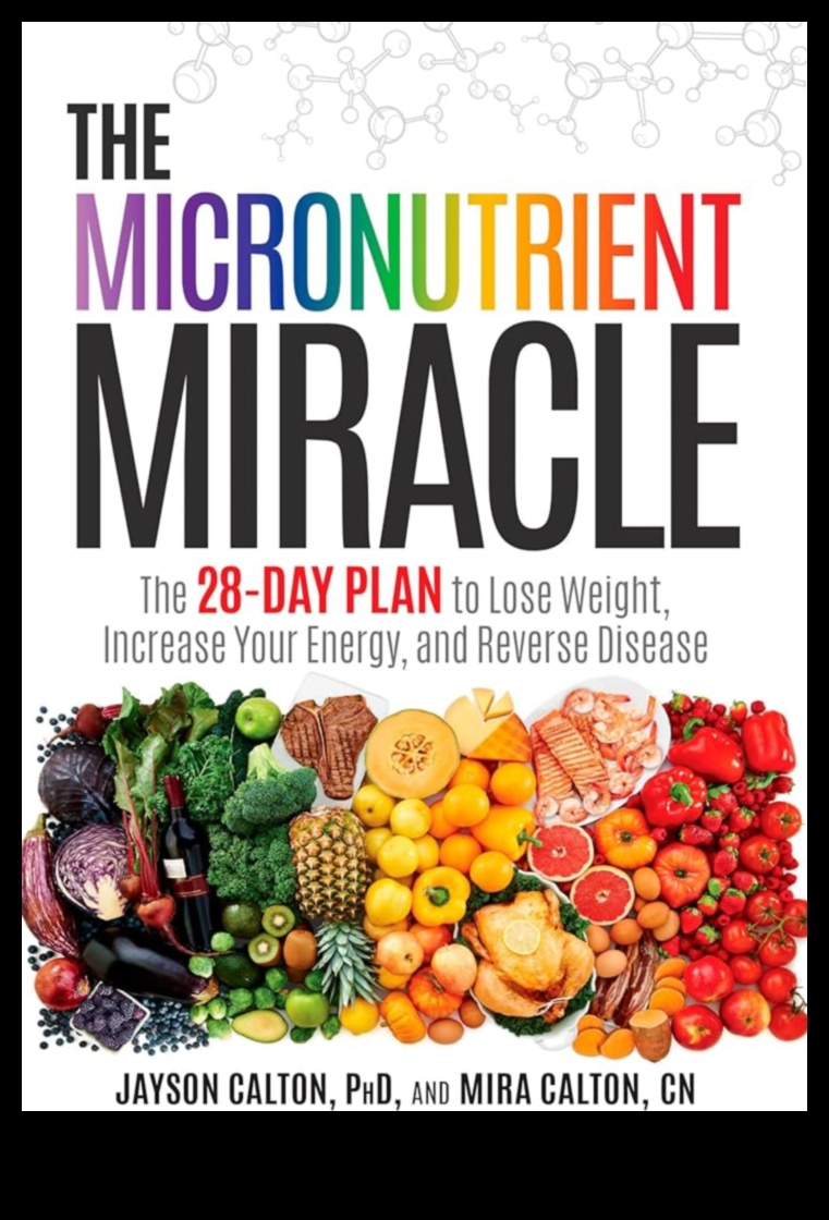 Micronutrienții se minunează O călătorie în sănătatea esențială 1 Minunății cu micronutrienți: o călătorie în sănătatea esențială